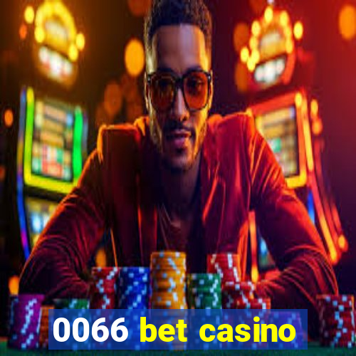 0066 bet casino