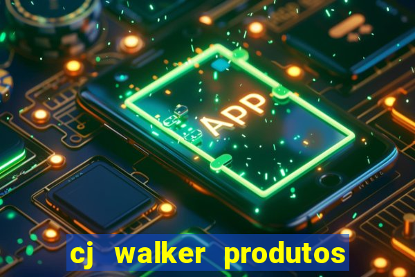 cj walker produtos onde comprar