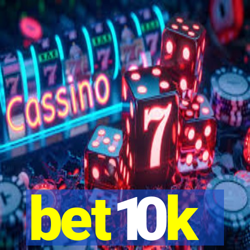 bet10k