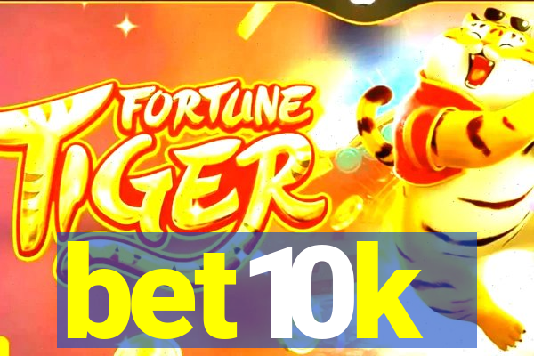 bet10k