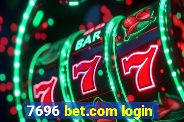 7696 bet.com login