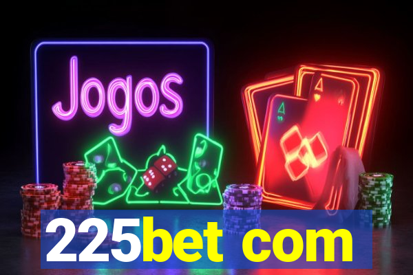 225bet com