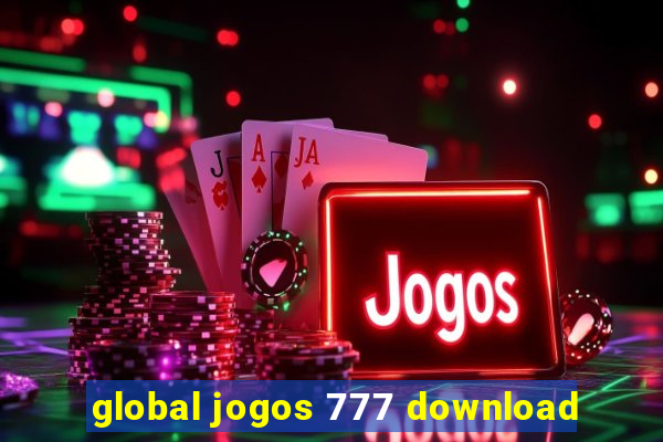 global jogos 777 download