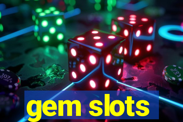 gem slots