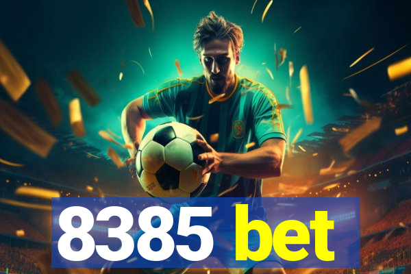 8385 bet