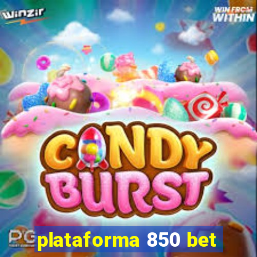 plataforma 850 bet