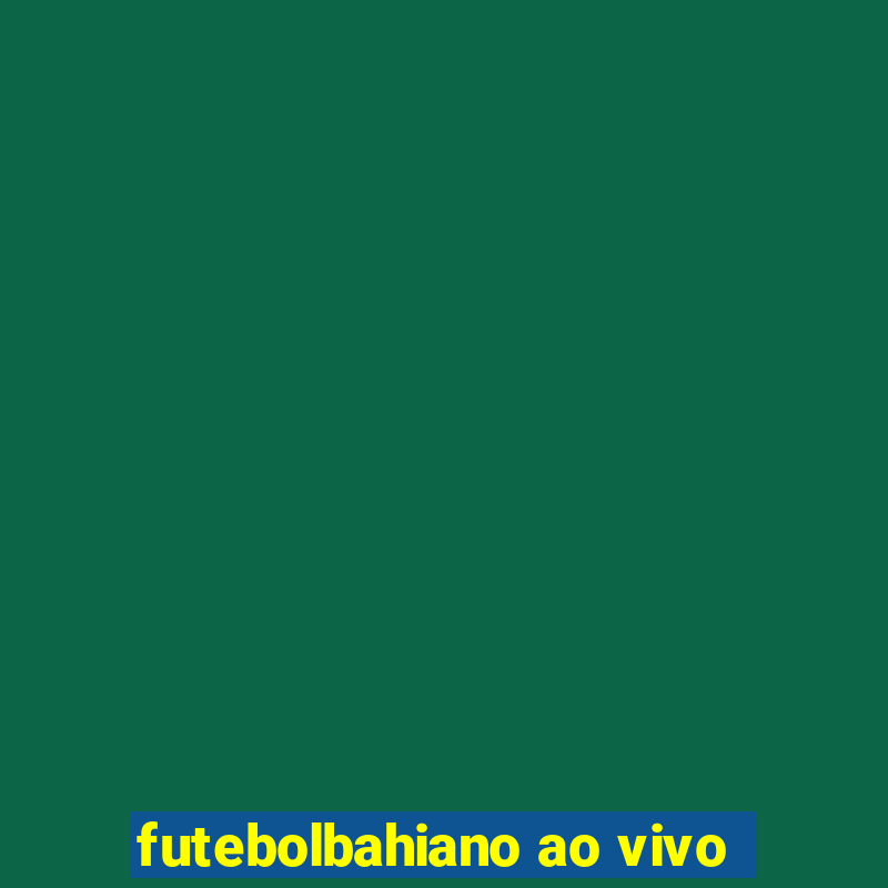 futebolbahiano ao vivo