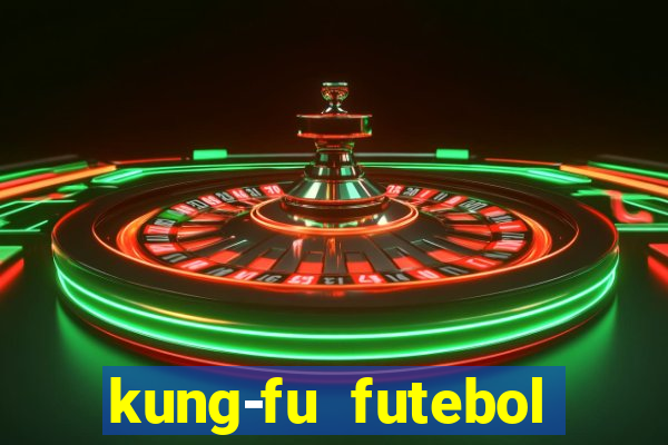 kung-fu futebol clube download