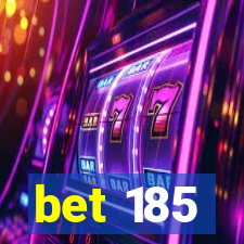 bet 185