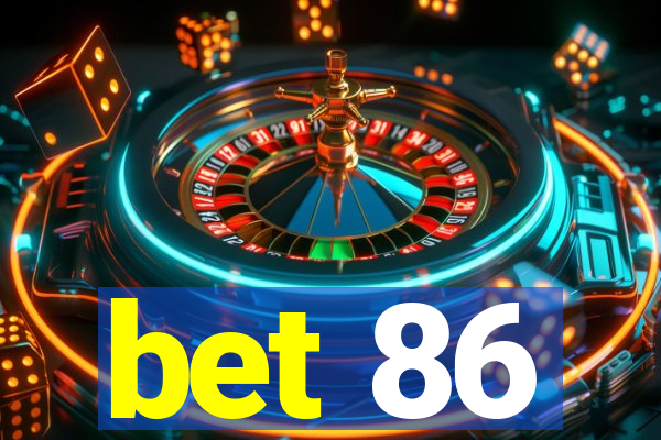 bet 86