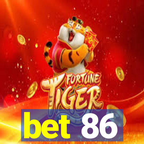 bet 86