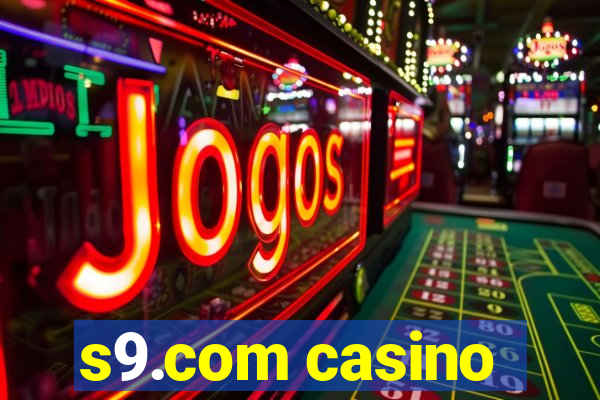 s9.com casino