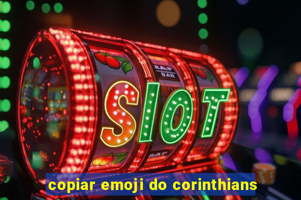 copiar emoji do corinthians