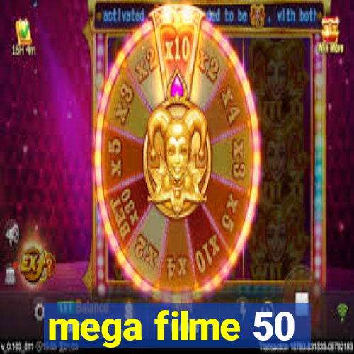 mega filme 50