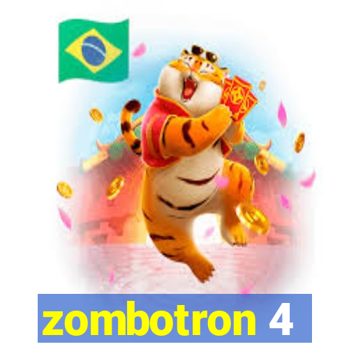 zombotron 4