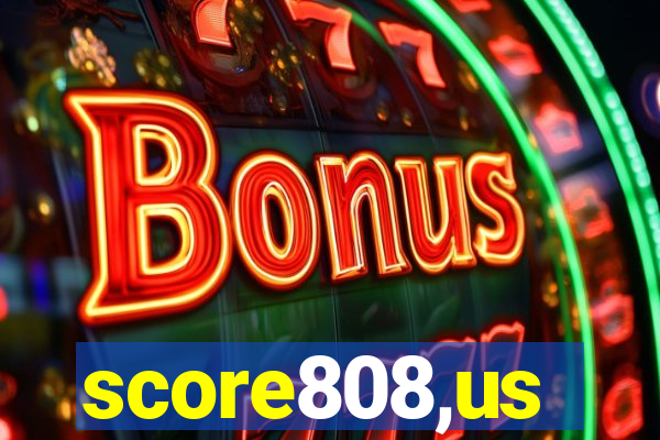 score808,us