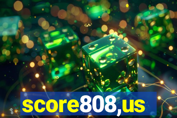 score808,us