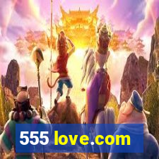 555 love.com