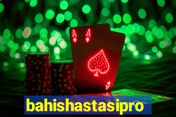 bahishastasipro.info