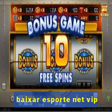 baixar esporte net vip