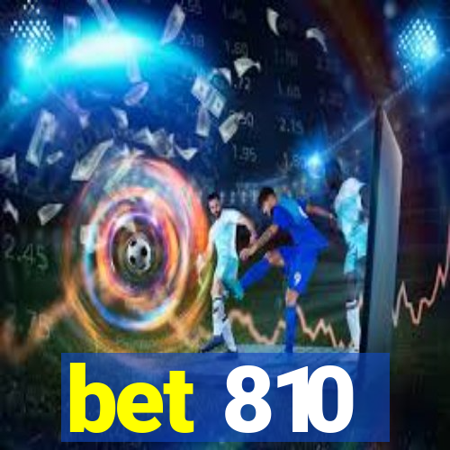 bet 810