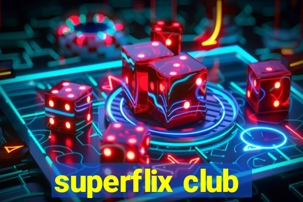 superflix club