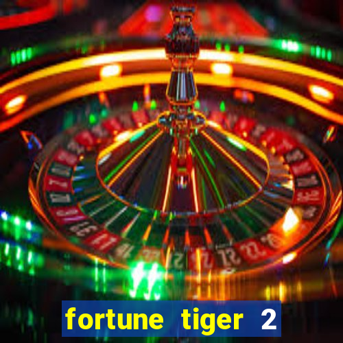 fortune tiger 2 revenge download