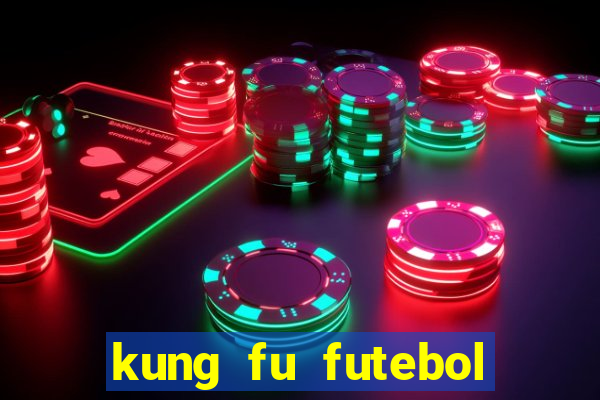 kung fu futebol clube download 1080p