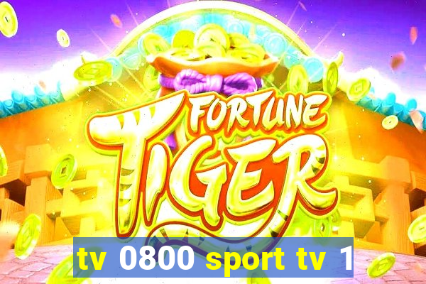 tv 0800 sport tv 1