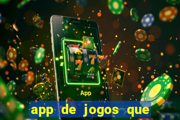 app de jogos que realmente pagam dinheiro