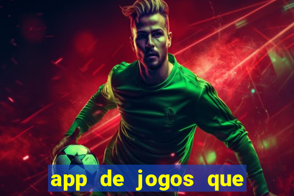 app de jogos que realmente pagam dinheiro