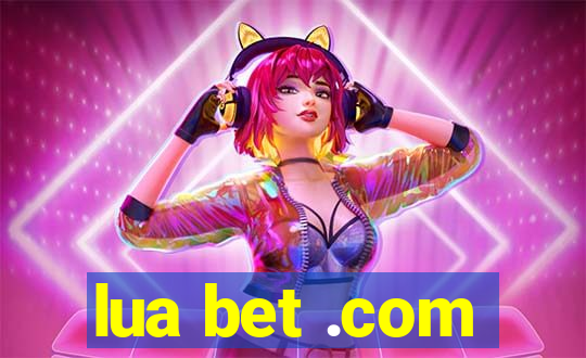 lua bet .com