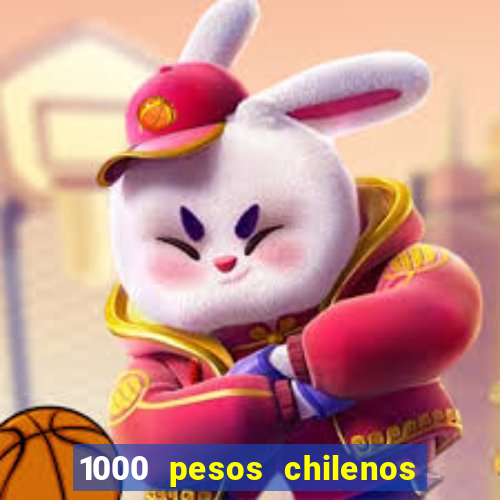 1000 pesos chilenos em reais