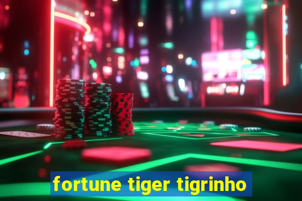 fortune tiger tigrinho