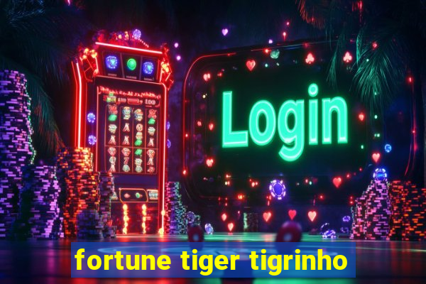 fortune tiger tigrinho