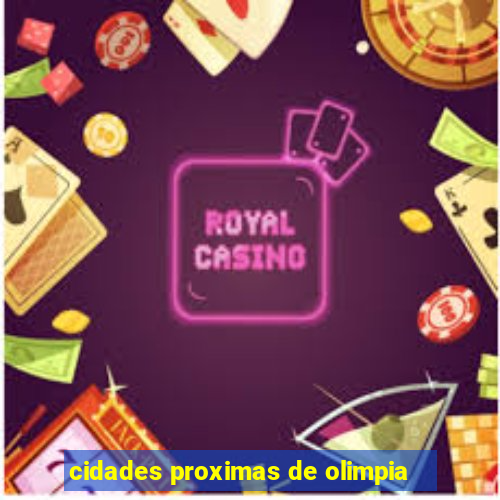 cidades proximas de olimpia