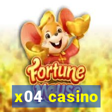 x04 casino