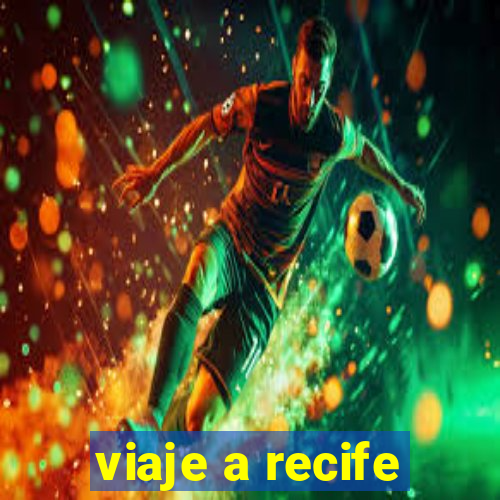 viaje a recife