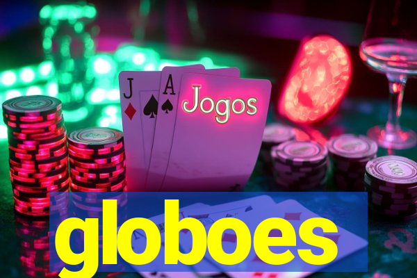 globoes