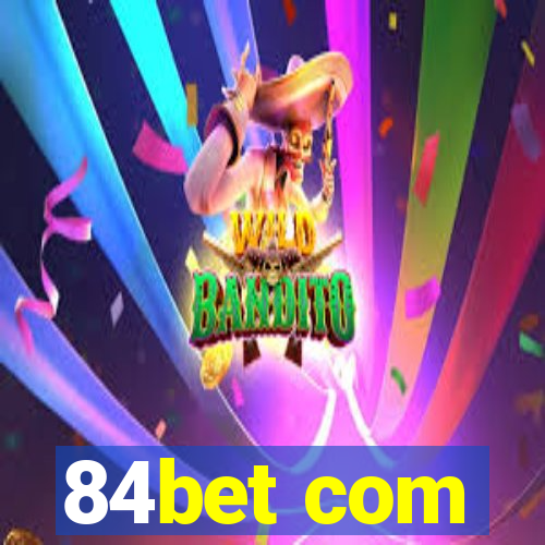 84bet com