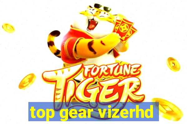 top gear vizerhd