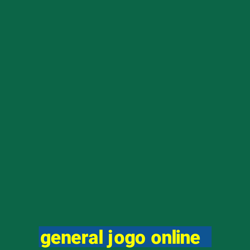 general jogo online