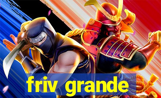 friv grande