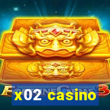 x02 casino