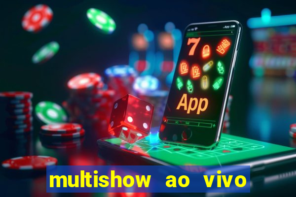 multishow ao vivo online gratis