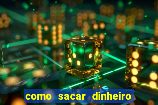 como sacar dinheiro no slots 777