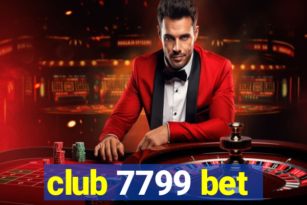 club 7799 bet