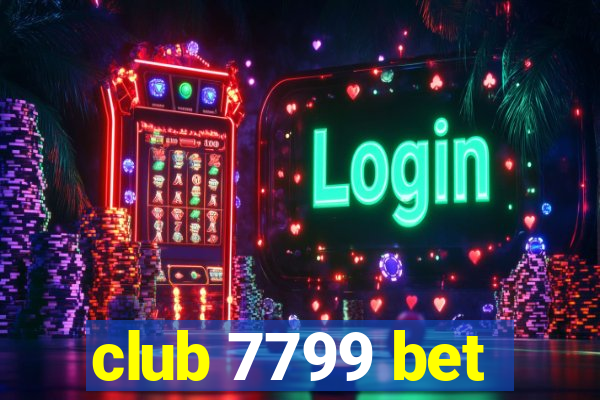 club 7799 bet