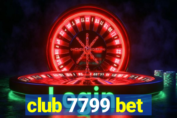 club 7799 bet