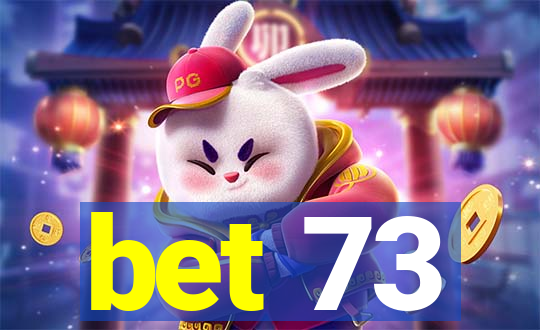 bet 73